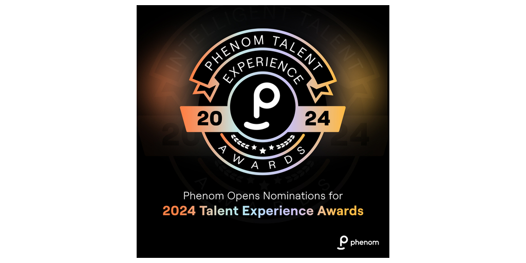 Phenom Opens Nominations for 2024 Talent Experience Awards hr PlatoBlockchain Data Intelligence. Vertical Search. Ai.