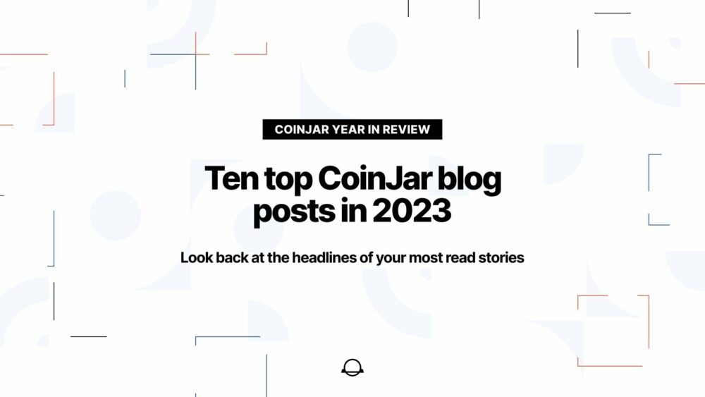 2023 میں دس ٹاپ CoinJar بلاگ پڑھے گئے۔
