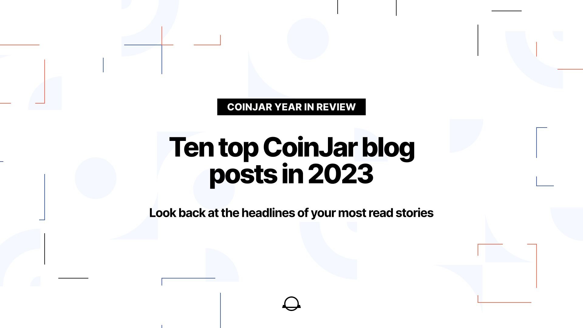 Ten top CoinJar blog reads in 2023 CoinJar PlatoBlockchain Data Intelligence. Vertical Search. Ai.