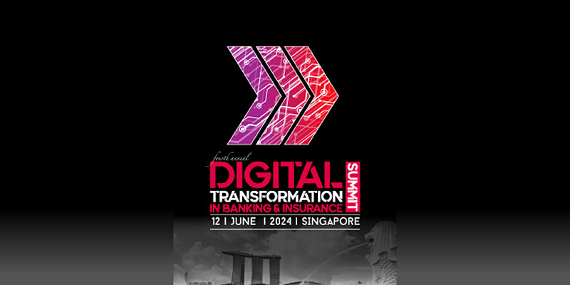 4ª Cúpula Anual sobre Transformação Digital em Bancos e Seguros (APAC) - Singapura