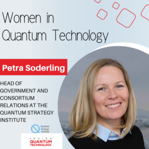 Kvanttiteknologian naiset: Petra Soderling Quantum Strategy Institutesta - Inside Quantum Technology
