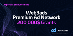 200,000 XNUMX dollari suurune Premium Advertiser Grant Programmi käivitamine Adsharesis? | Bitcoinid Iirimaal