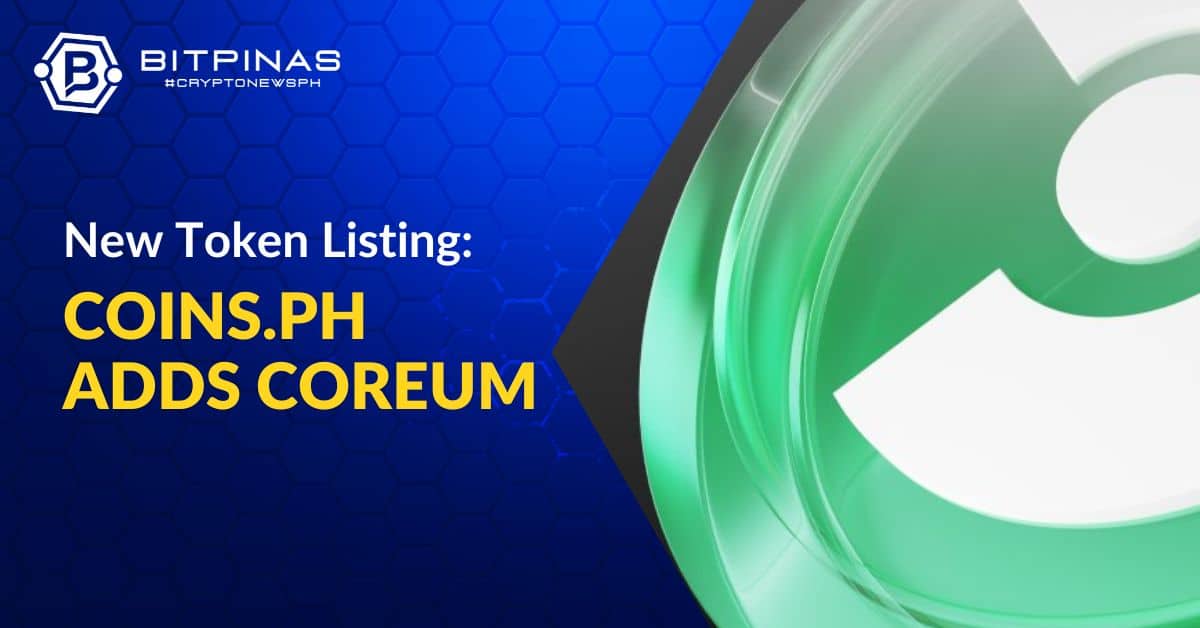 Coreum Now Listed in Coins.ph | BitPinas Referral PlatoBlockchain Data Intelligence. Vertical Search. Ai.