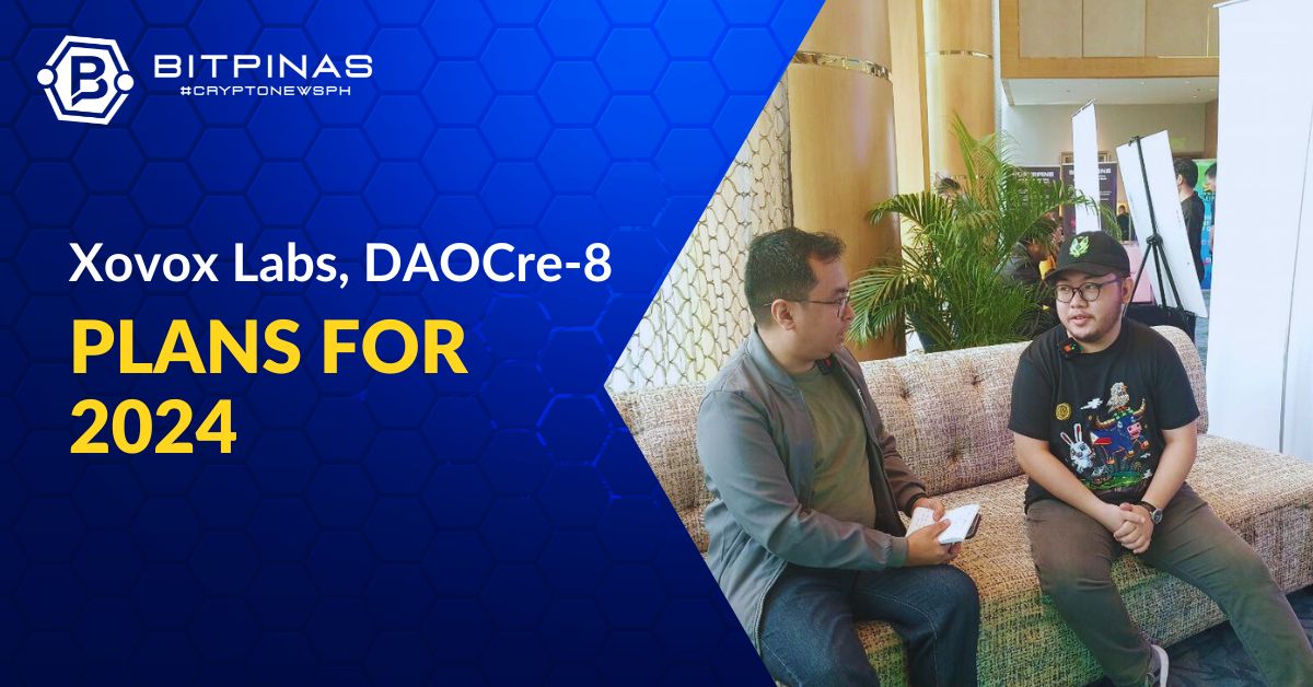 [Interview] DAOCre-8 x XOVOX Labs: Updates and Future Plans | BitPinas capitalists PlatoBlockchain Data Intelligence. Vertical Search. Ai.