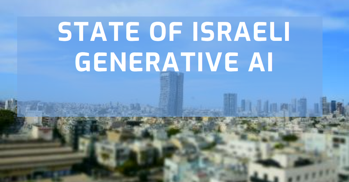 Israel Generative AI predictions for 2024 - VC Cafe height PlatoBlockchain Data Intelligence. Vertical Search. Ai.