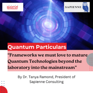 Columna invitada de Quantum Particulars: Marcos que debemos amar para hacer madurar las tecnologías cuánticas más allá del laboratorio y convertirlas en la corriente principal - Inside Quantum Technology