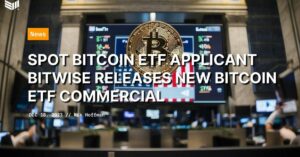 Spot Bitcoin ETF Applicant Bitwise julkaisee uuden Bitcoin ETF -mainoksen