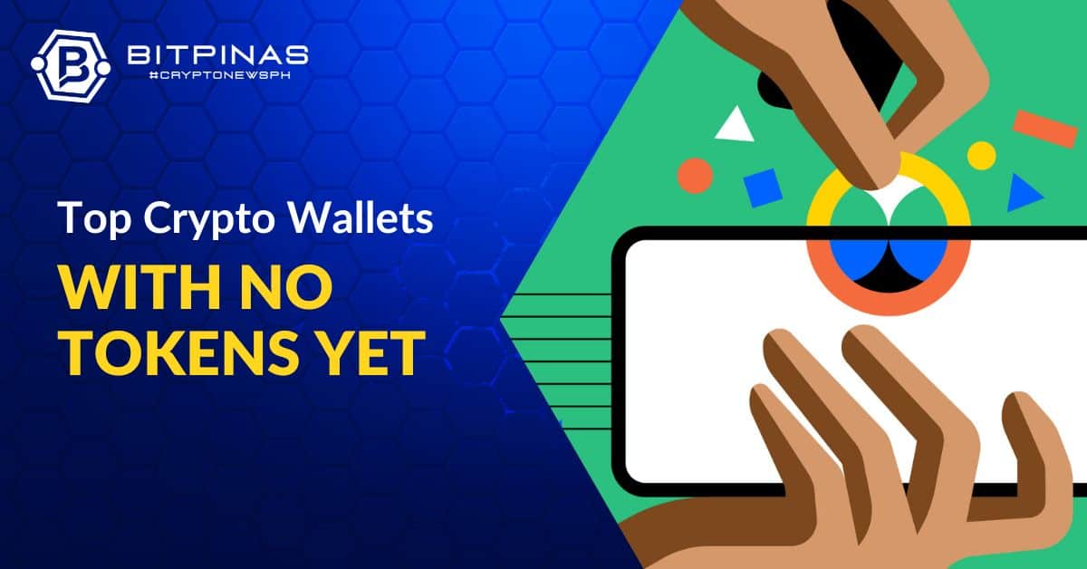 Top Crypto Wallets With No Tokens Yet | Airdrop Soon? | BitPinas arranged PlatoBlockchain Data Intelligence. Vertical Search. Ai.