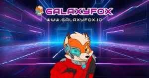 Mi az a Galaxy Fox? Új P2E szenzáció! - Asia Crypto Today