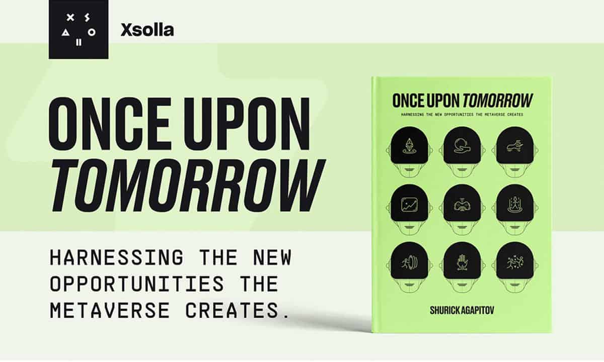 XSOLLA Founder Shurick Agapitov Releases New Book Once Upon Tomorrow, A Visionary Take on The Metaverse and Its Impact on Global Creativity advocates PlatoBlockchain Data Intelligence. Vertical Search. Ai.