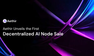 Aethir annonce le lancement de sa première vente de nœuds d'IA décentralisés
