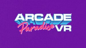 Arcade Paradise VR tiết lộ hỗ trợ thực tế hỗn hợp trong nhiệm vụ