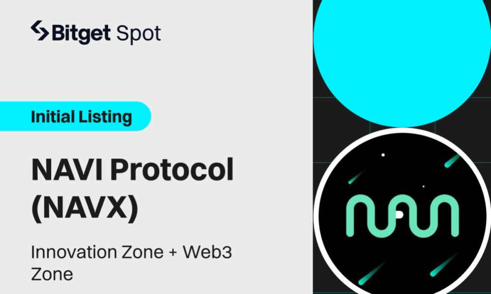 Bitget Announces Upcoming Listing of NAVI Protocol (NAVX) in its Innovation and DeFi Zone