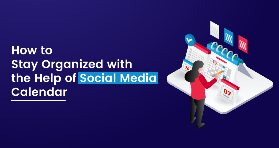 Cum să rămâneți organizat cu ajutorul Calendarului Social Media pentru 2024