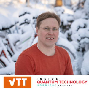Atualização IQT Nordics: Antti Kemppinen, cientista sênior da VTT, é palestrante de 2024 - Inside Quantum Technology