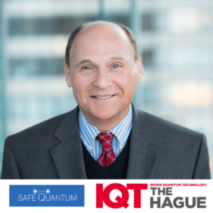IQT The Hague Update: John Prisco, President and CEO of Safe Quantum Inc., is a 2024 Speaker - Inside Quantum Technology