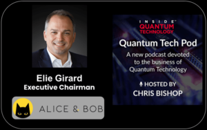 Quantum Tech Pod Епізод 66: Елі Жірард, виконавчий голова, Alice & Bob - Inside Quantum Technology