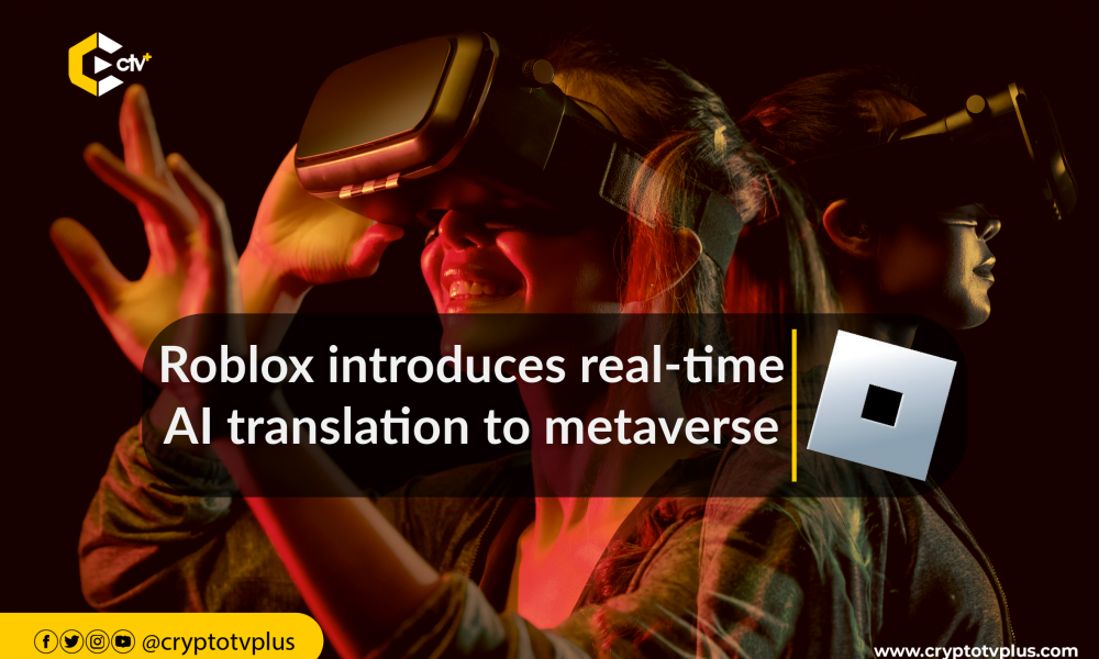 «Roblox представляє функцію перекладу штучного інтелекту в реальному часі для Метавсесвіту» - CryptoTvplus - CryptoInfoNet