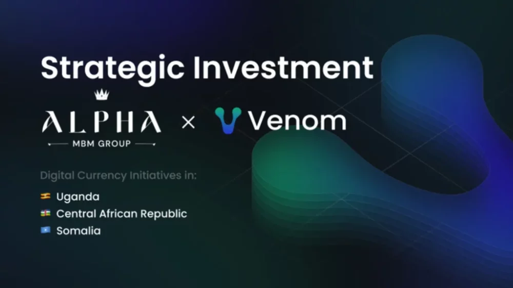 Alpha MBM Group investește în Venom Blockchain pentru a stimula adoptarea monedei digitale în Africa