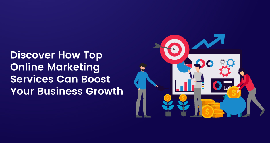 Temukan Bagaimana Layanan Pemasaran Online Teratas Dapat Meningkatkan Pertumbuhan Bisnis Anda