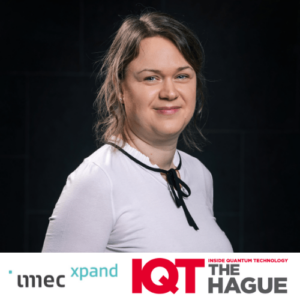 IQT The Hague-oppdatering: imec.xpand Investment Associate Karolina Dorozynska er en høyttaler fra 2024 - Inside Quantum Technology