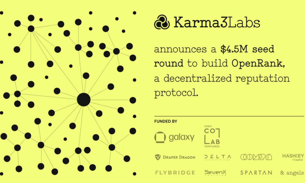 A Karma3 Labs 4.5 millió dolláros vetőmagot gyűjt össze a Galaxy és az IDEO CoLab vezetésével az OpenRank, egy decentralizált hírnév-protokoll felépítésére – The Daily Hodl