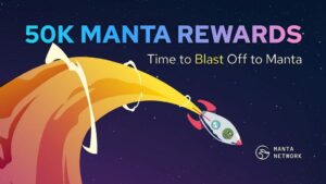 Campagna "Blast Off to Manta" di Manta Network: pioniere della DeFi con prelievi istantanei e premi tripli