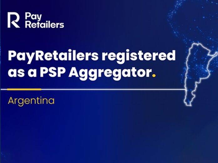 PayRetailers Arg SRL, recunoscut ca agregator de furnizori de servicii de plată (PSP) de către Banca Centrală a Republicii Argentina