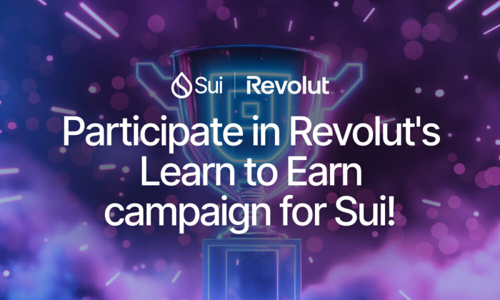 Sui와 Revolut, 블록체인 교육 및 채택 개선을 위해 힘을 합치다