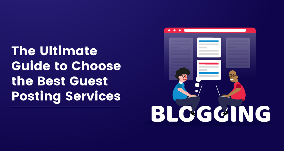 The Ultimate Guide to Choose the Best Guest Posting Services search engine PlatoBlockchain Data Intelligence. Vertical Search. Ai.