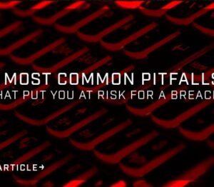 Top 5 Common Pitfalls in your Security Stack |How to Overcome Them?