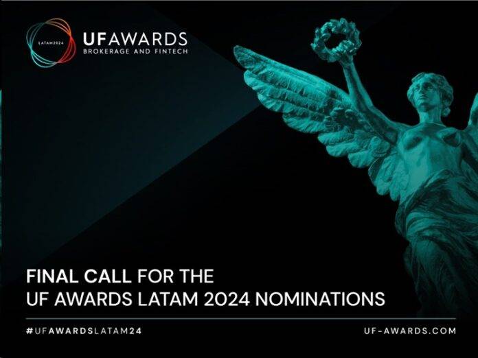 UF AWARDS LATAM 2024: Nominate your Brokerage or B2B Fintech Brand Before it’s too Late! validation PlatoBlockchain Data Intelligence. Vertical Search. Ai.