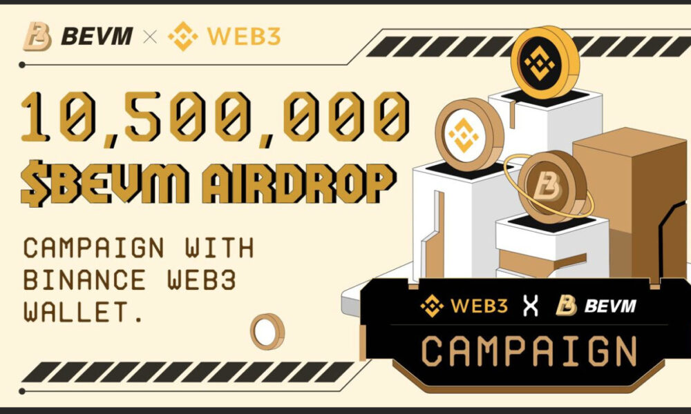 Binance Web3 Wallet och BTC Layer2 Project BEVM kommer att lansera en exklusiv Airdrop-kampanj
