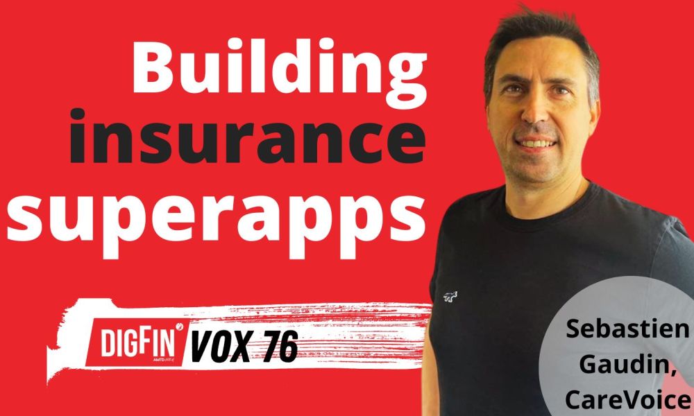 Building insurance super-apps | DigFin VOX 76 discover PlatoBlockchain Data Intelligence. Vertical Search. Ai.