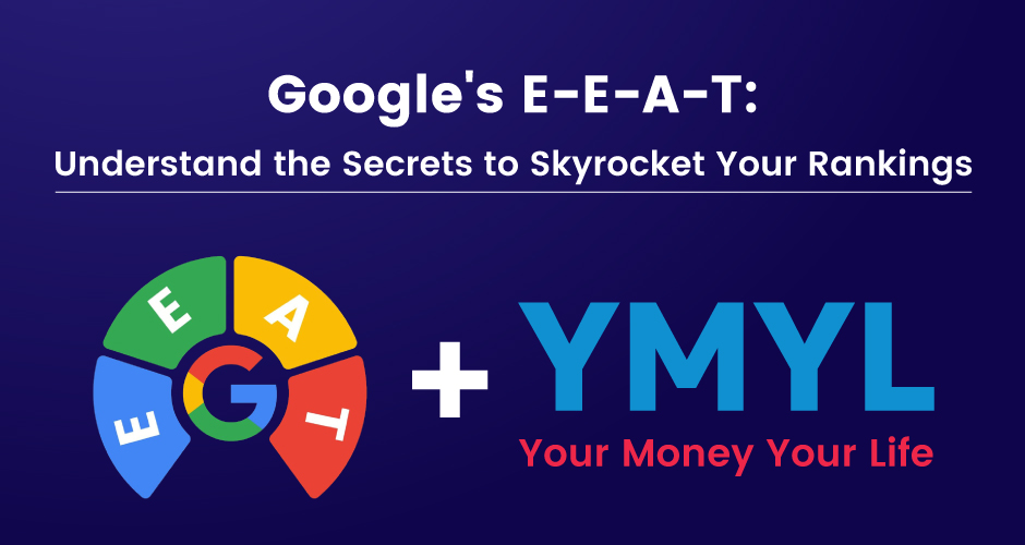Google EEAT：了解排名飙升的秘密（包括 YMYL）