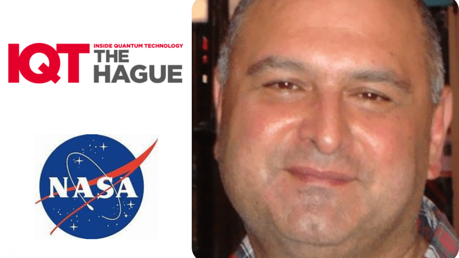 IQT 海牙更新：NASA 量子通信项目科学家 Babak Saif 担任 2024 年演讲者 - Inside Quantum Technology