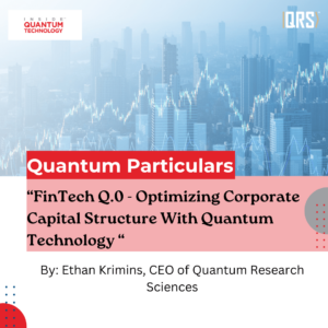 Columna invitada de Quantum Particulars: "“FinTech Q.0 - Optimización de la estructura de capital corporativo con tecnología cuántica“ - Inside Quantum Technology