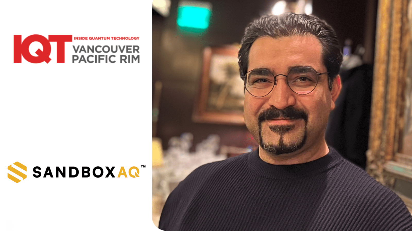 Arman Zaribafiyan หัวหน้าฝ่ายผลิตภัณฑ์ของ SandboxAQ สำหรับแพลตฟอร์มการจำลอง AI เป็นวิทยากร IQT Vancouver/Pacific Rim 2024 - Inside Quantum Technology
