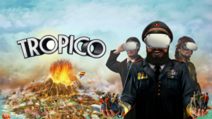 Tropico VR מאפשר לך להיות אל הנשיא בחיפוש