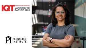 Bindiya Arora, PSI Fellow at the Perimeter Institute, is an IQT Vancouver/Pacific Rim 2024 Speaker - Inside Quantum Technology