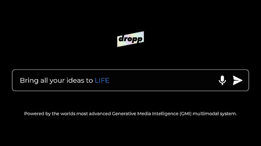 droppGroup's interface showcasing "Bring all your ideas to LIFE" powered by Generative Media Intelligence (GMI) multimodal system.