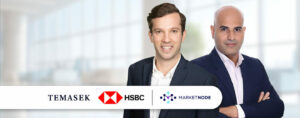 Marketnode Raises Series A Funding from HSBC and Temasek - Fintech Singapore