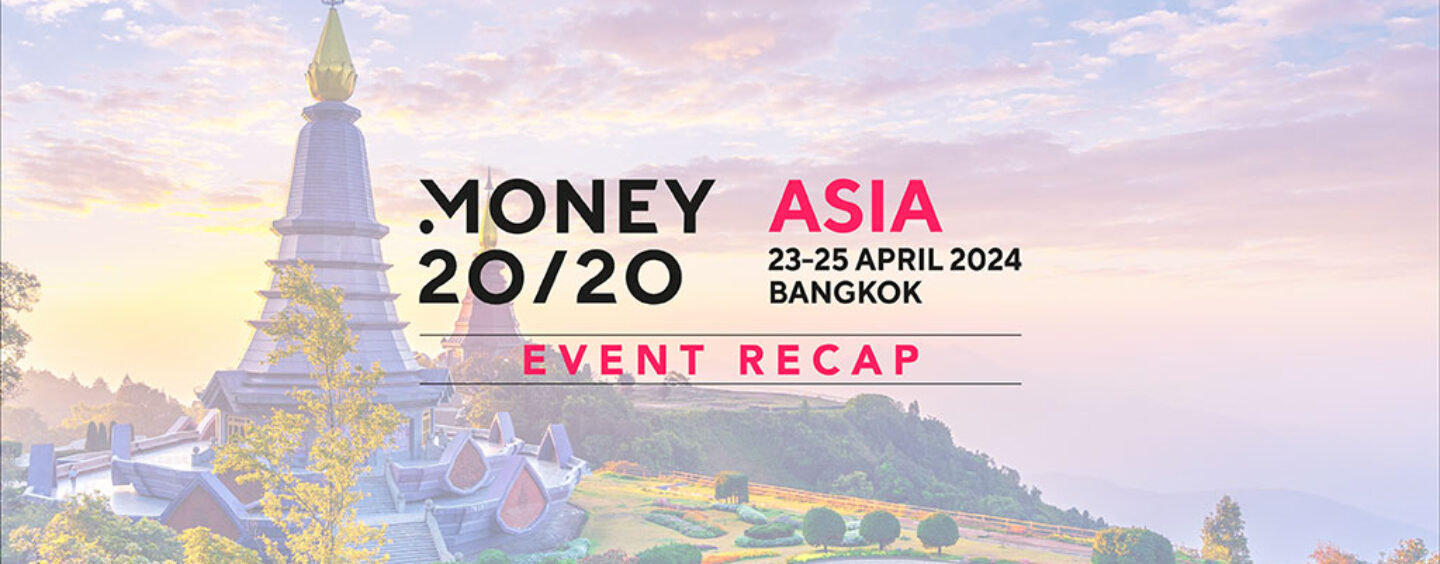 Money20/20 Asia 2024: Event Recap and Main Announcements