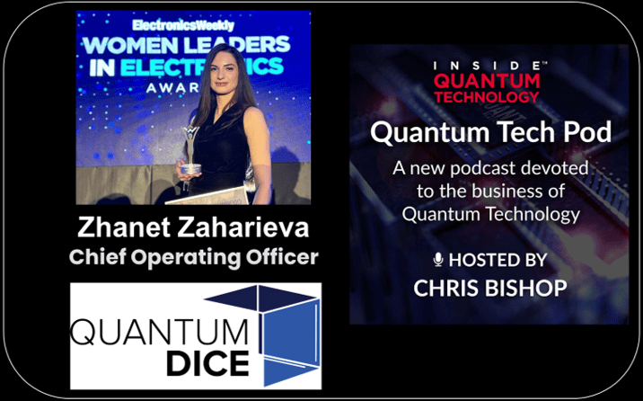 Quantum Tech Pod Episode 73: Zhanet Zaharieva, Chief Operating Officer of Quantum Dice - Inside Quantum Technology