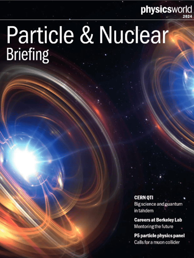 Cover of the 2024 Physics World Particle & Nuclear Briefing