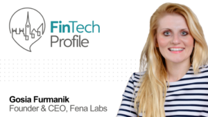 Gosia Furmanik, Founder & CEO, Fena Labs