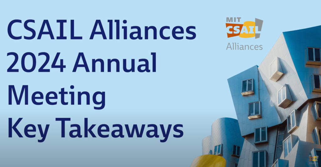 Inventing the Future of Computing at MIT CSAIL | Key Takeaways from the 2024 CSAIL Alliances Annual Meeting - Mass Tech Leadership Council