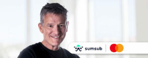 Sumsub's KYC Product Now Available to Mastercard Customers - Fintech Singapore