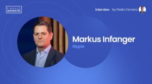 "Unlocking the Internet of Value:" RippleX's SVP Markus Infanger on Transforming Finance